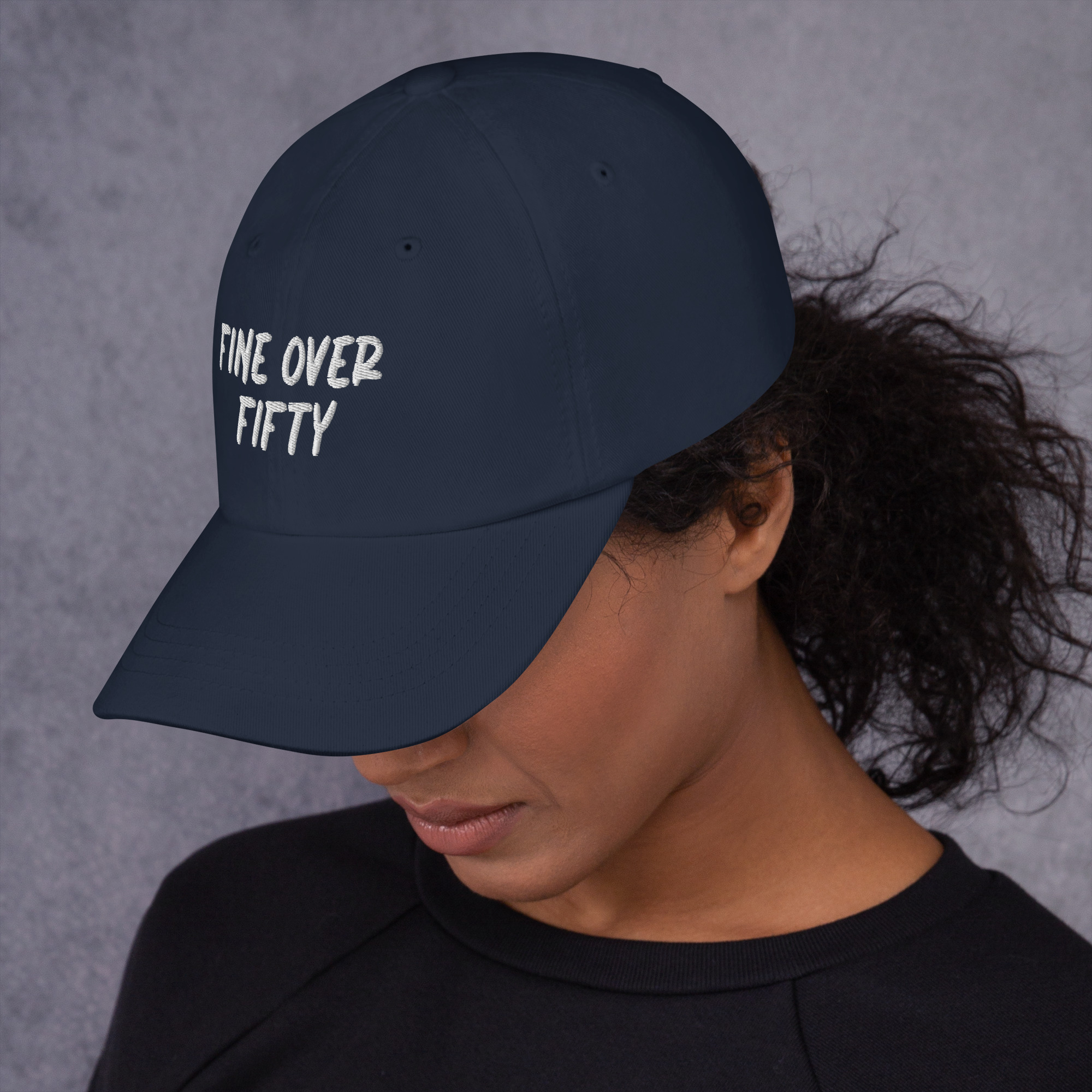 FINE OVER FIFTY - Dad Hat - Image 30